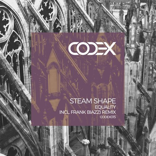 Steam Shape - Equality [CODEX015]